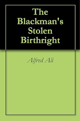 The Blackman's Stolen Birthright