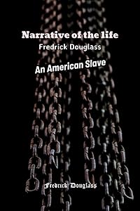 Narrative of the Life of Frederick Douglass: An American Slave