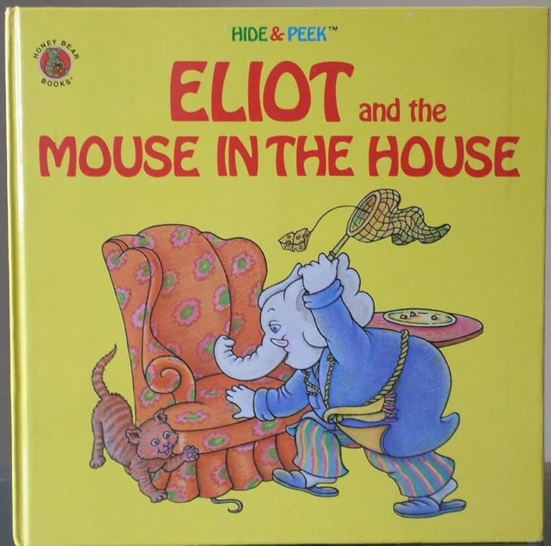 Eliot and the Mouse in the House by Rh Value Publishing