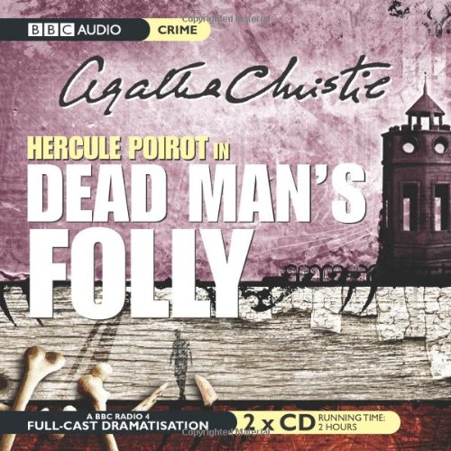 Dead Man's Folly: A BBC Full-Cast Radio Drama (BBC Audio Crime) by Agatha Christie
