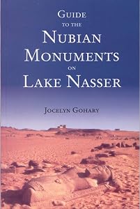 Guide to the Nubian Monuments on Lake Nasser by Jocelyn Gohary