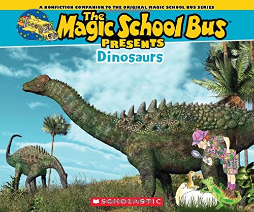 Magic School Bus Presents: Dinosaurs: A Nonfiction Companion to the Original Magic School Bus Series by Tom Jackson