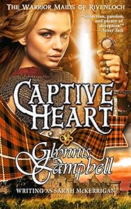 Captive Heart (The Warrior Maids of Rivenloch Book 2)