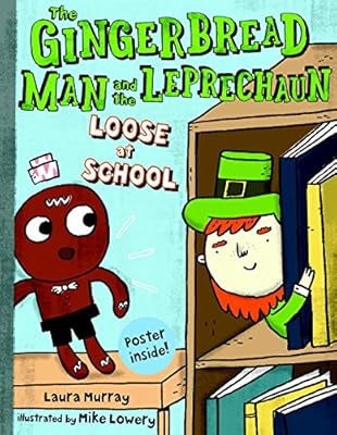 The Gingerbread Man and the Leprechaun Loose at School