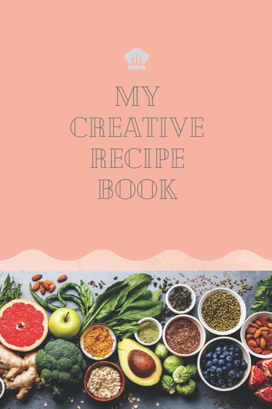 My Creative Recipe Book by Audrey Snipes