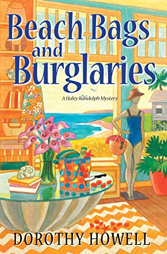 Beach Bags and Burglaries (Haley Randolph Mystery Series Book 9) by Dorothy Howell