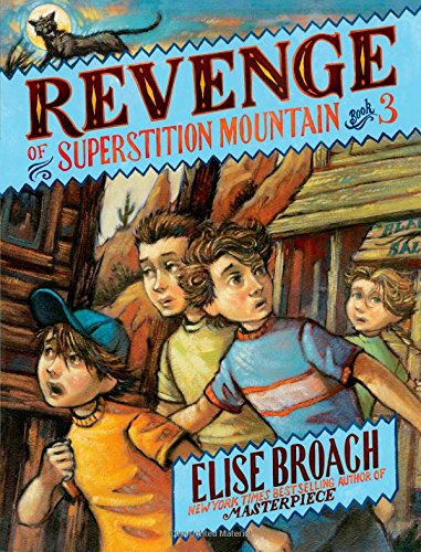 Revenge of Superstition Mountain by Elise Broach