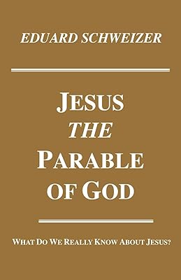 Jesus, the Parable of God: What Do We Really Know About Jesus? (Princeton Theological Monograph)