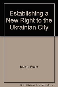 Establishing a New Right to the Ukrainian City