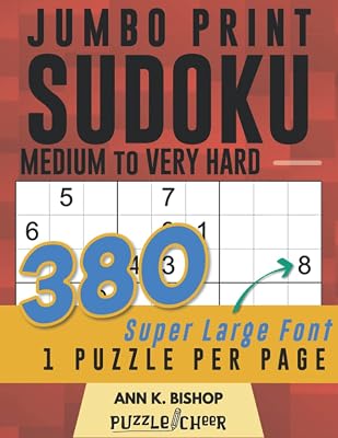 Jumbo Print Sudoku 380 Medium to Very Hard: Super Large Font, 1 Puzzle Per Page