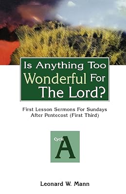 Is Anything Too Wonderful For The Lord?