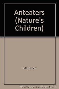 Anteaters (Nature's Children)
