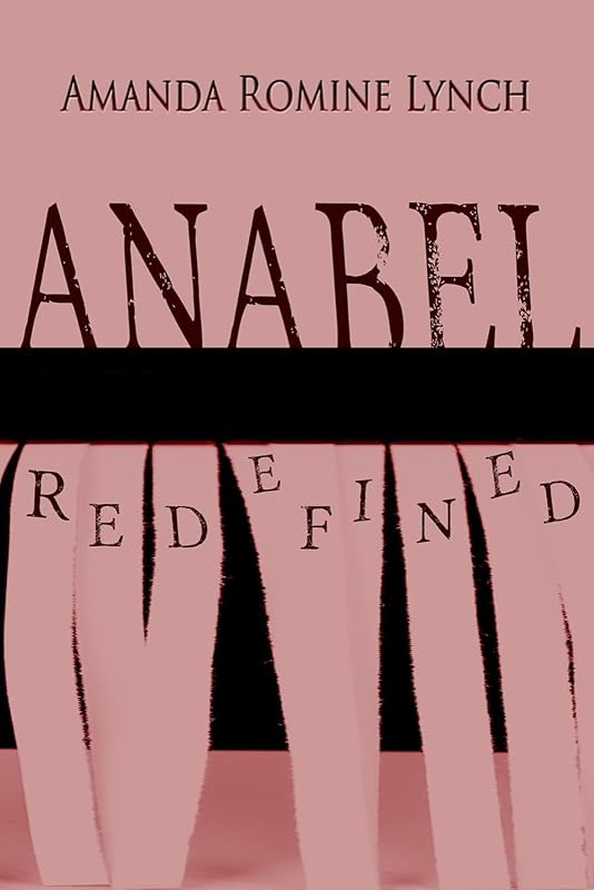 Anabel Redefined (Anabel Martin) by Amanda Romine Lynch