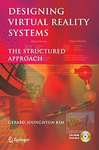 Designing Virtual Reality Systems: The Structured Approach by Gerard Kim