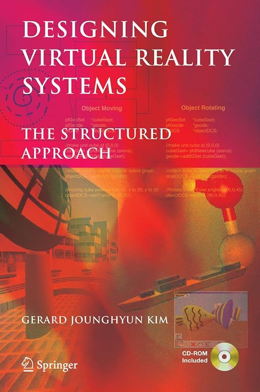 Designing Virtual Reality Systems: The Structured Approach by Gerard Kim