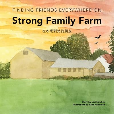 Finding Friends Everywhere on Strong Family Farm