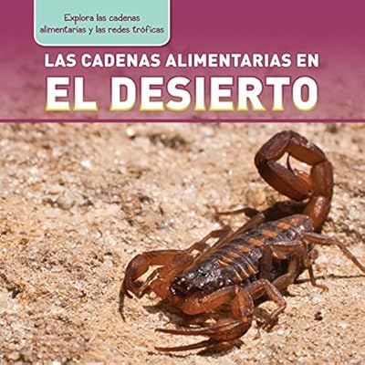 Las cadenas alimentarias en el desierto / Desert Food Chains