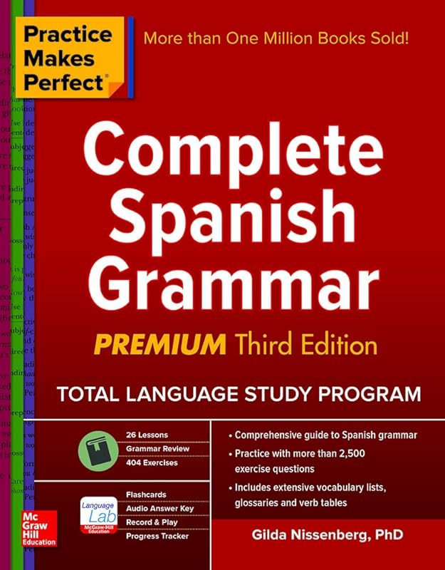 Practice Makes Perfect: Complete Spanish Grammar, Premium Third Edition by Gilda Nissenberg
