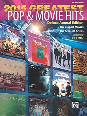 2015 Greatest Pop &amp; Movie Hits: The Biggest Movies * the Greatest Artists