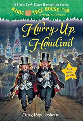 Magic Tree House #50: Hurry Up, Houdini!