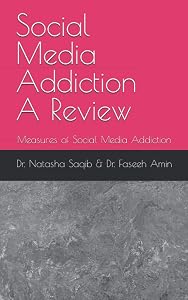 Social Media Addiction: A Review: Measures of Social Media Addiction by Dr. Natasha Saqib