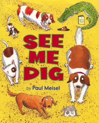 See Me Dig by Paul Meisel