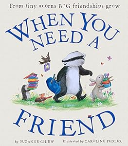 When You Need a Friend by Suzanne Chiew                       ,