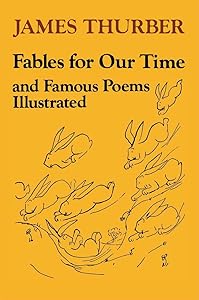 Fables for Our Time and Famous Poems Illustrated
