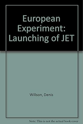 A European experiment: The launching of the JET Project