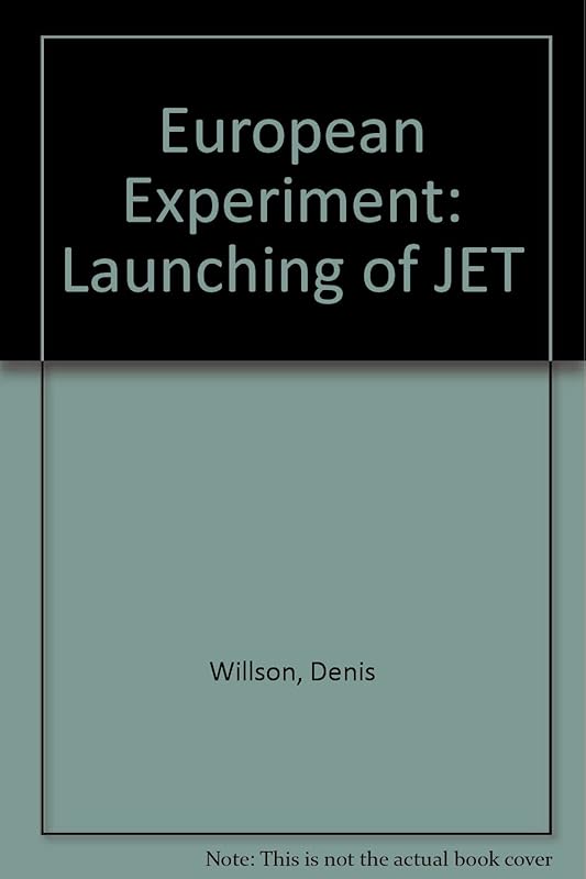 A European experiment: The launching of the JET Project by Denis Willson