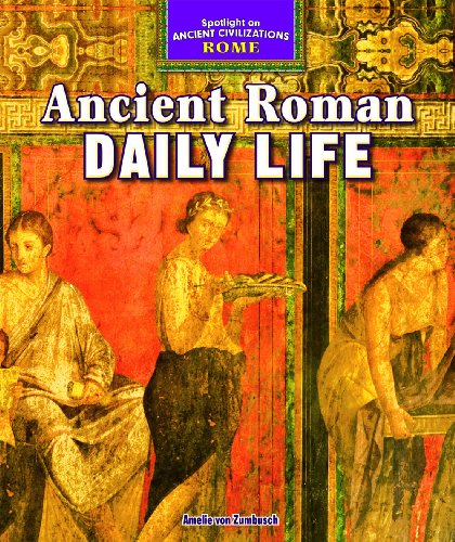 Ancient Roman Daily Life by Amelie Von Zumbusch