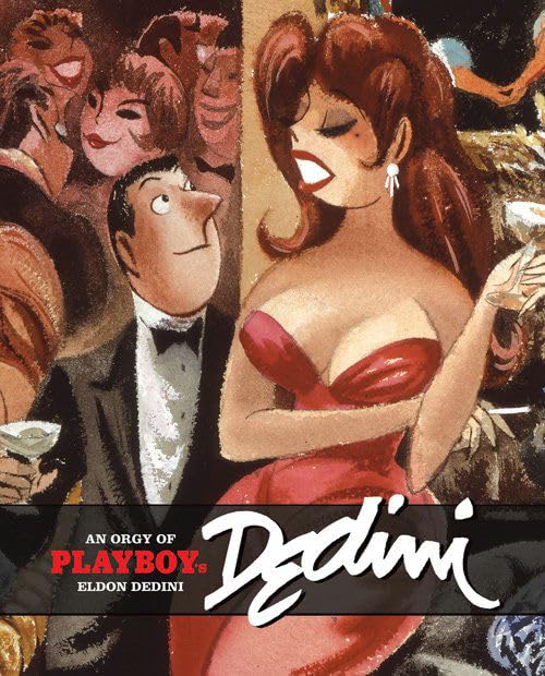 An Orgy of Playboy's Eldon Dedini by Eldon Dedini