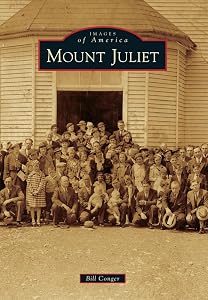Mount Juliet (Images of America) by Bill Conger