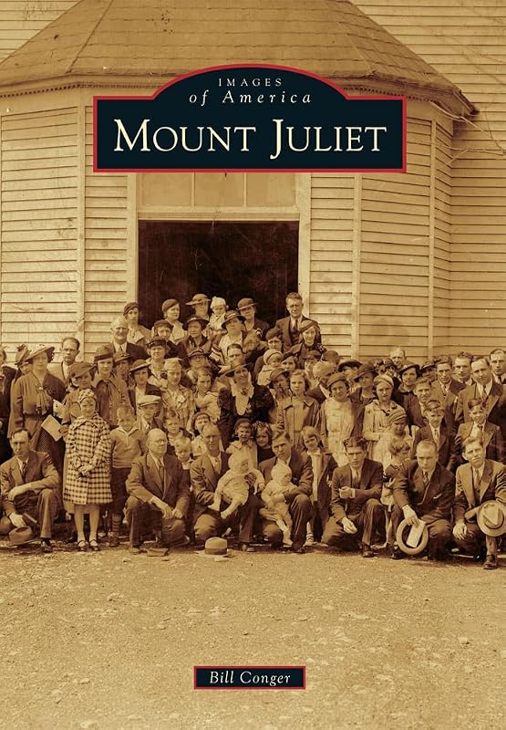 Mount Juliet (Images of America) by Bill Conger