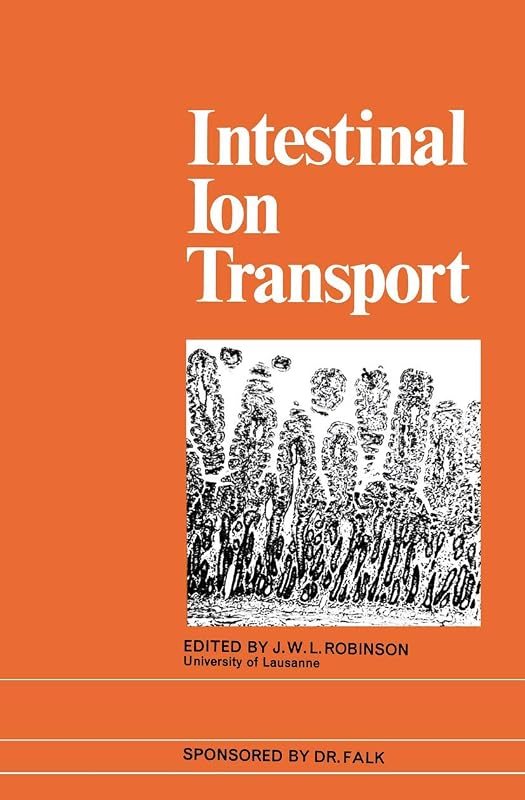 Intestinal Ion Transport: The Proceedings of the International Symposium on Intestinal Ion Transport held at Titisee in May 1975 by J. W. L. Robinson