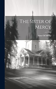 The Sister of Mercy by Sister of Mercy