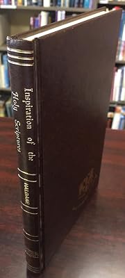 The authenticity and inspiration of the Holy Scriptures