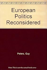 European Politics Reconsidered