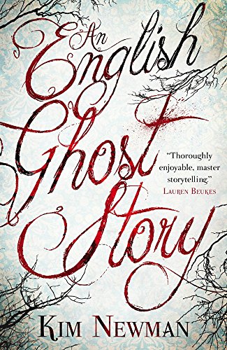 An English Ghost Story by Kim Newman