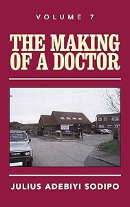 The Making of a Doctor
