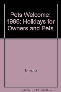 Pets Welcome!: Holidays for Owners and Pets