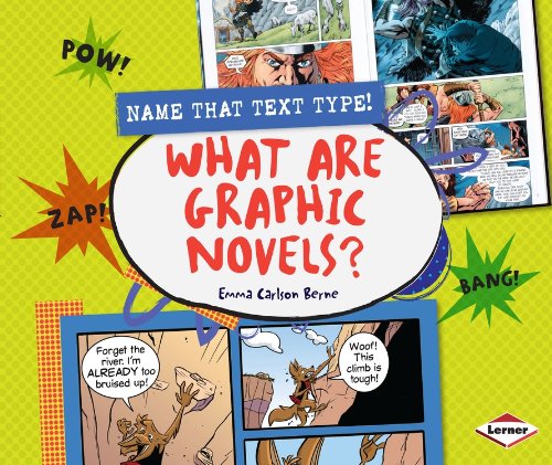 What Are Graphic Novels? by Emma Carlson Berne