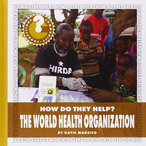 The World Health Organization by Katie Marsico