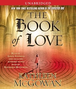 The Book of Love (The Magdalene Line) by Kathleen McGowan
