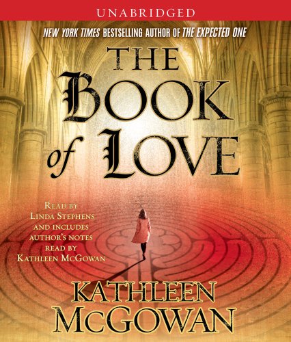 The Book of Love (The Magdalene Line) by Kathleen McGowan