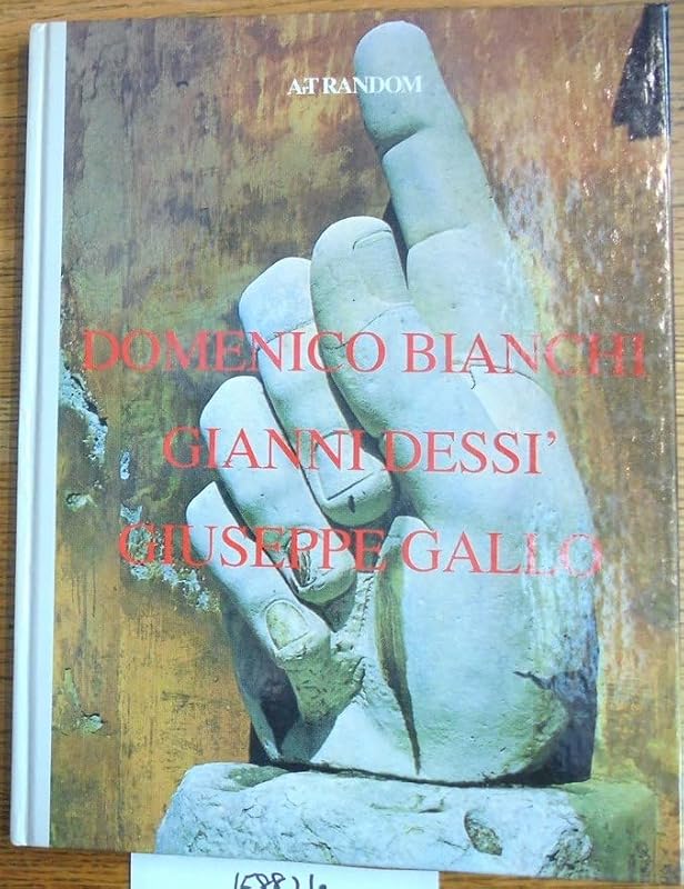 Domenico Bianchi Gianni Dessi Giuseppe Gallo (Art Random No 15) (English, Italian and Japanese Edition) by Bianchi