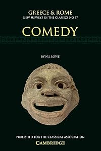 Comedy (New Surveys in the Classics, Series Number 37) by N. J. Lowe
