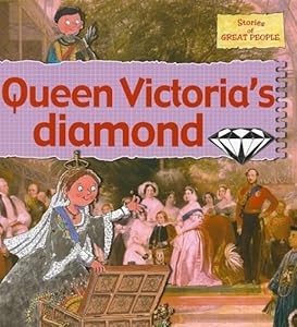 Queen Victoria's Diamond (Stories of Great People)