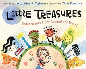 Little Treasures: Endearments from Around the World by Jacqueline Ogburn  ,
