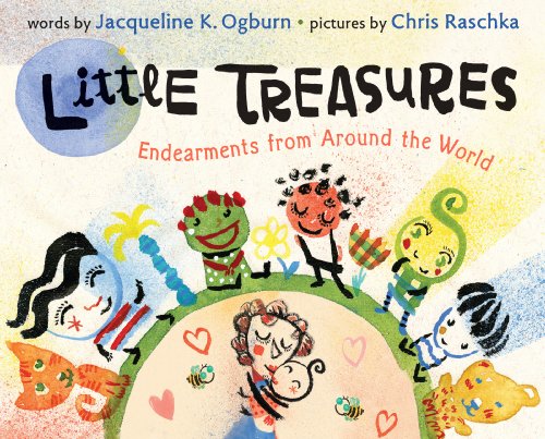 Little Treasures: Endearments from Around the World by Jacqueline Ogburn  ,